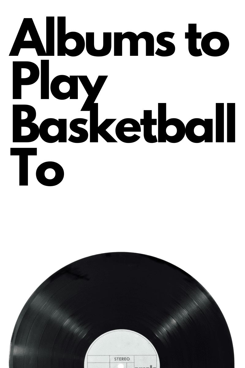 Albums to Play Basketball To feature image