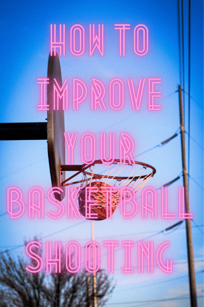 improve-your-basketball-shooting-a-step-by-step-guide-hoopsong