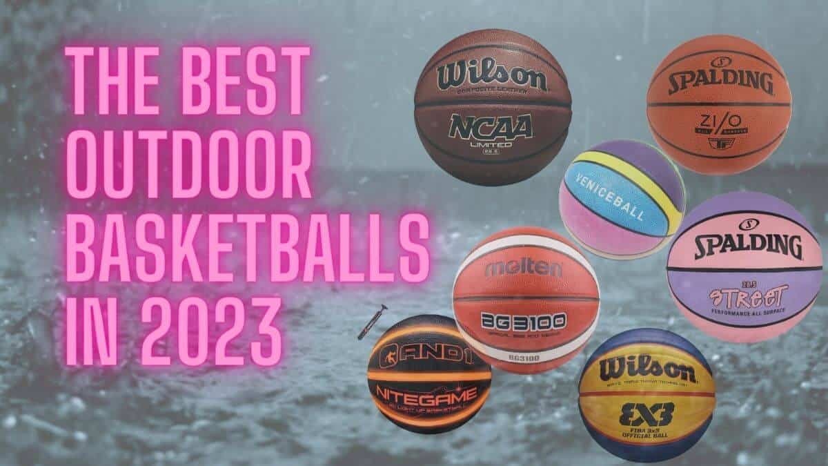 the best outdoor basketballs in 2023 - featured image