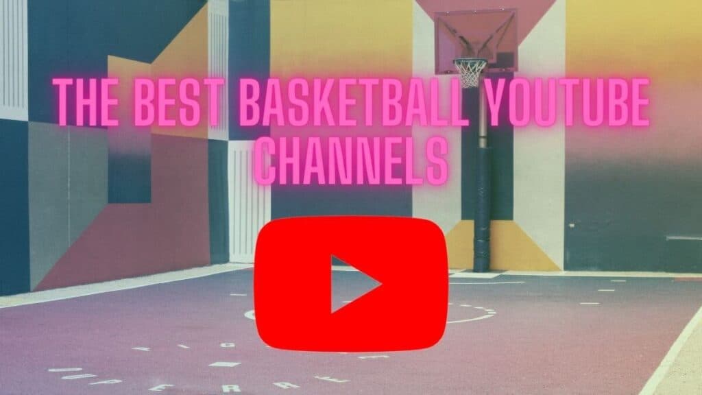 The Best Basketball Youtube Channels HoopSong
