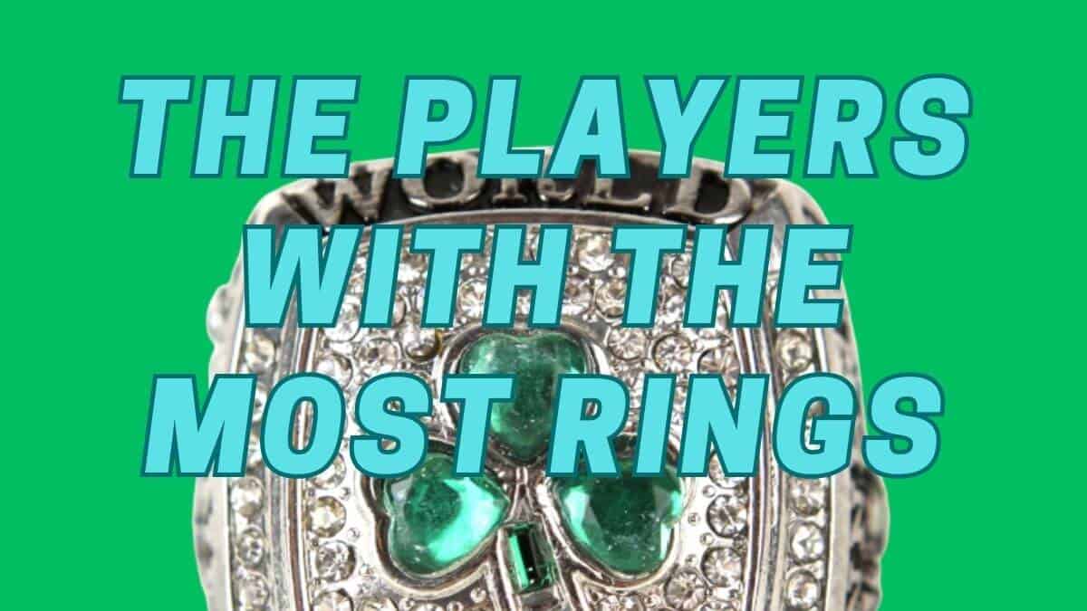 The NBA Players with the most rings