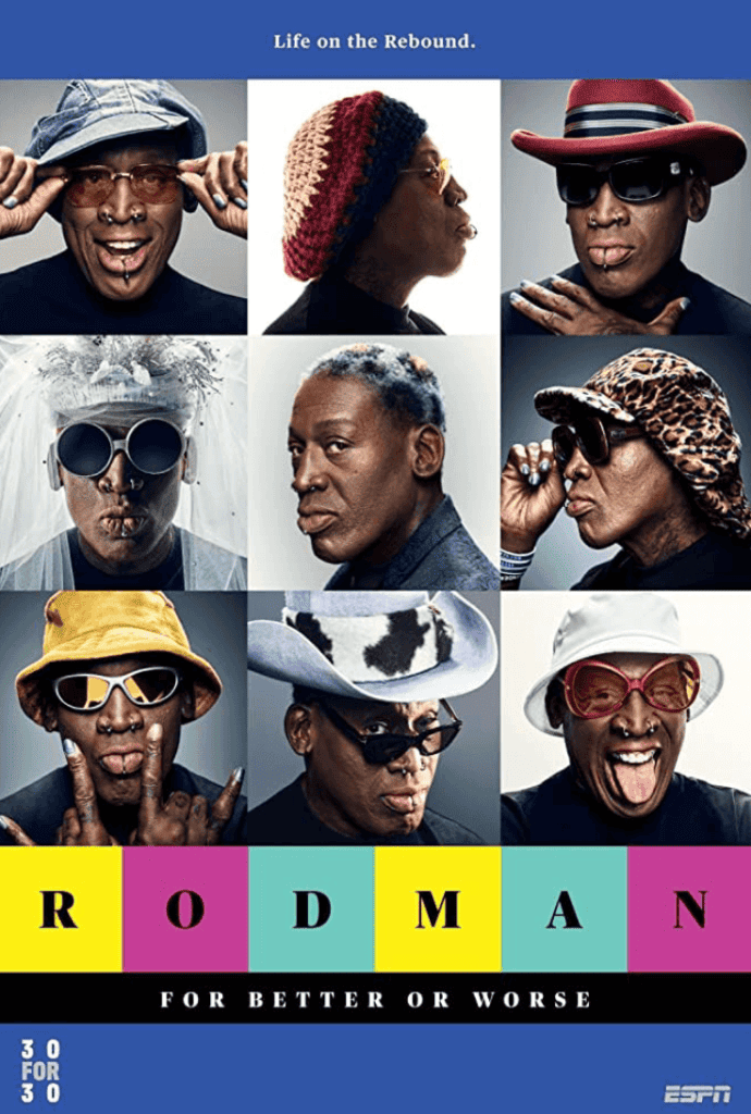 Rodman: For Better or Worse, one of the best basketball 30-for-30 episodes.