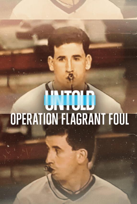 Untold: Operation Flagrant Foul - Basketball documentary on Netflix